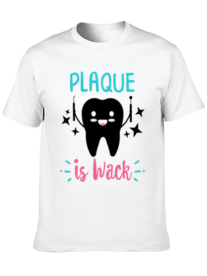 Plaque is Wack T-Shirt - Dental Humor