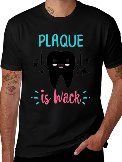 Plaque is Wack T-Shirt - Dental Humor