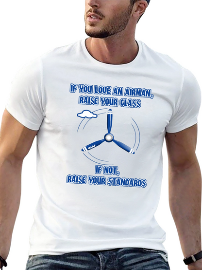 Airman T-Shirt: Class or Standards