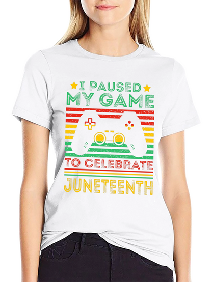 Juneteenth Gamer T-Shirt - Paused My Game Tee
