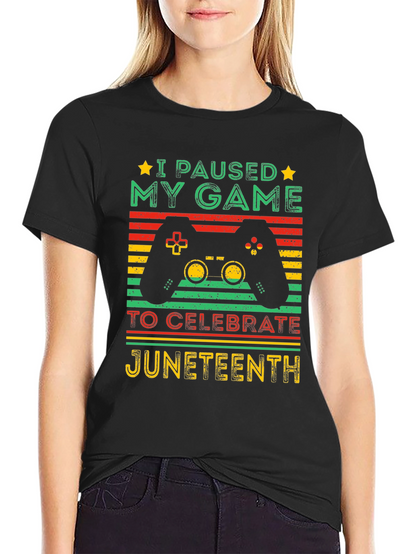 Juneteenth Gamer T-Shirt - Paused My Game Tee