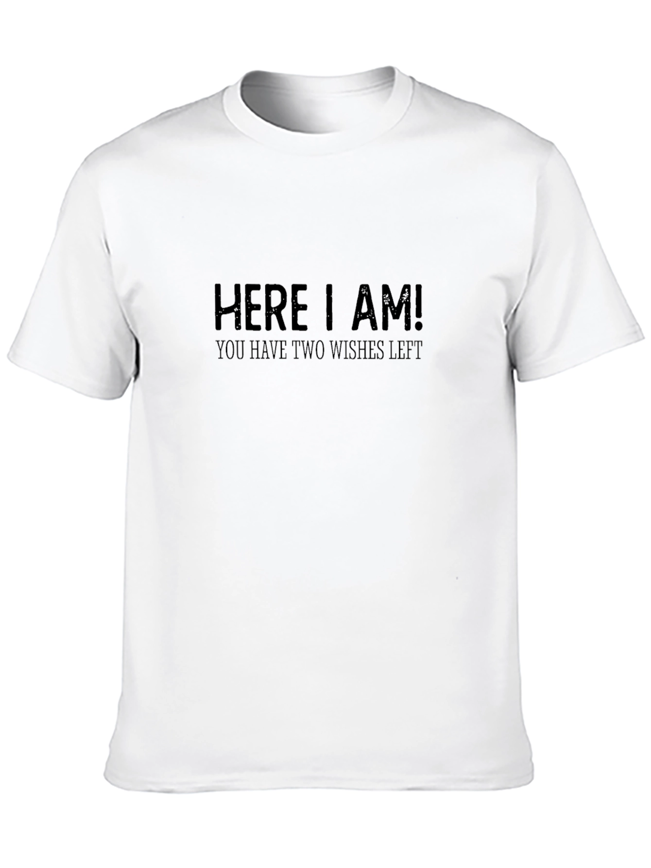 Here I Am! Funny Wish Granting Black Tee
