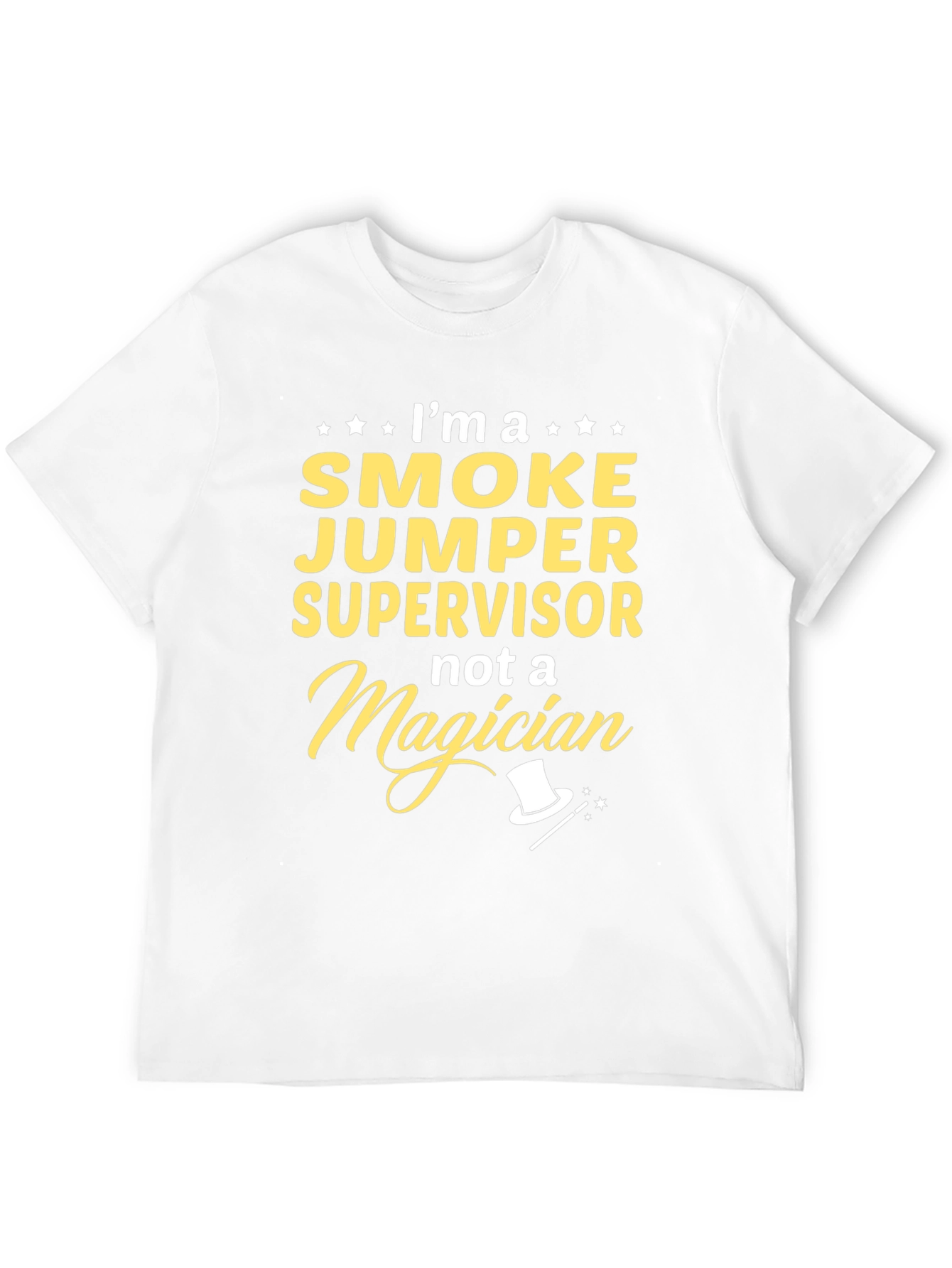 Smoke Jumper Supervisor T-Shirt - Funny Firefighter Tee