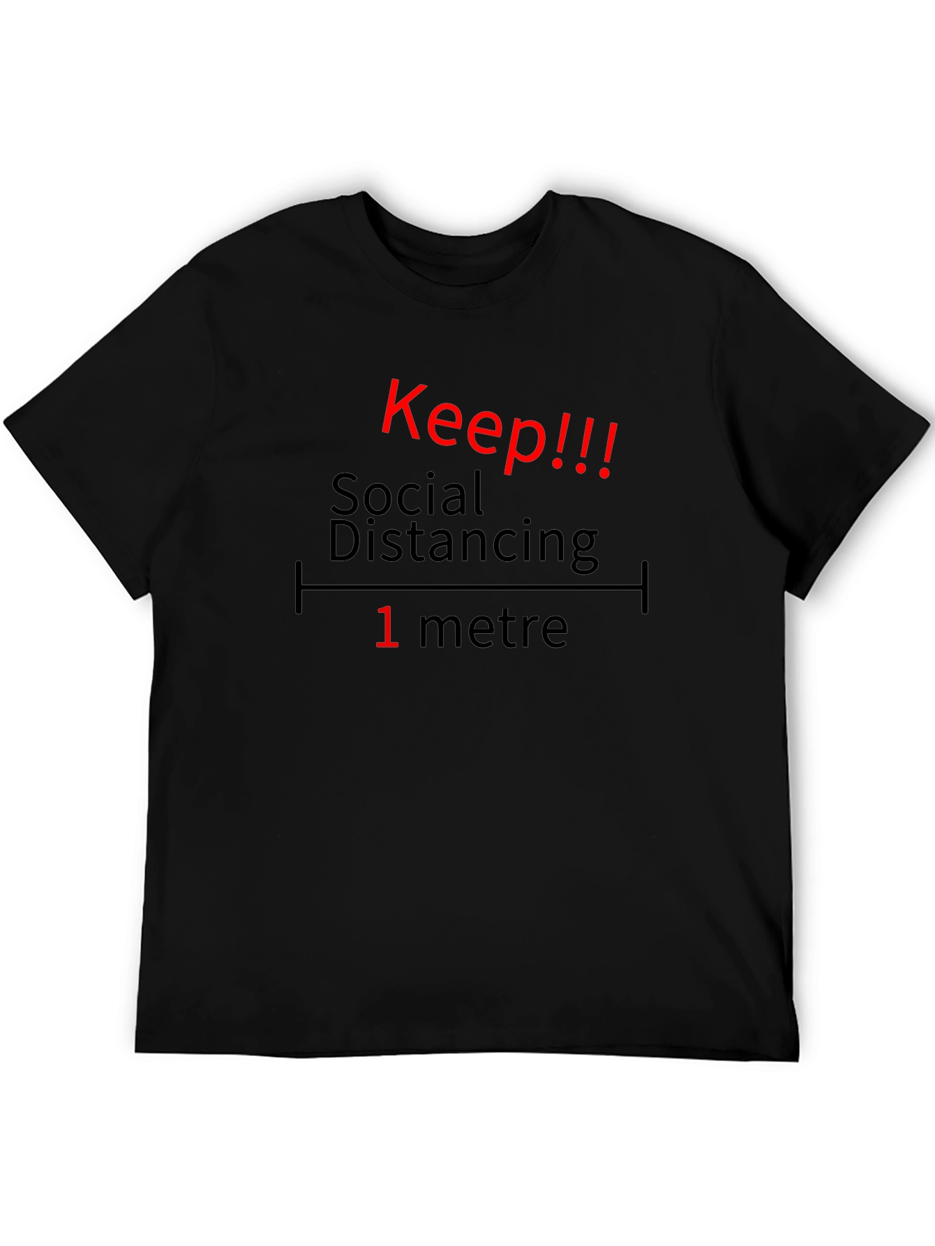 Keep Social Distancing T-Shirt - 1 Metre