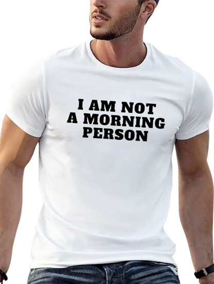 I AM NOT A MORNING PERSON Black T-Shirt