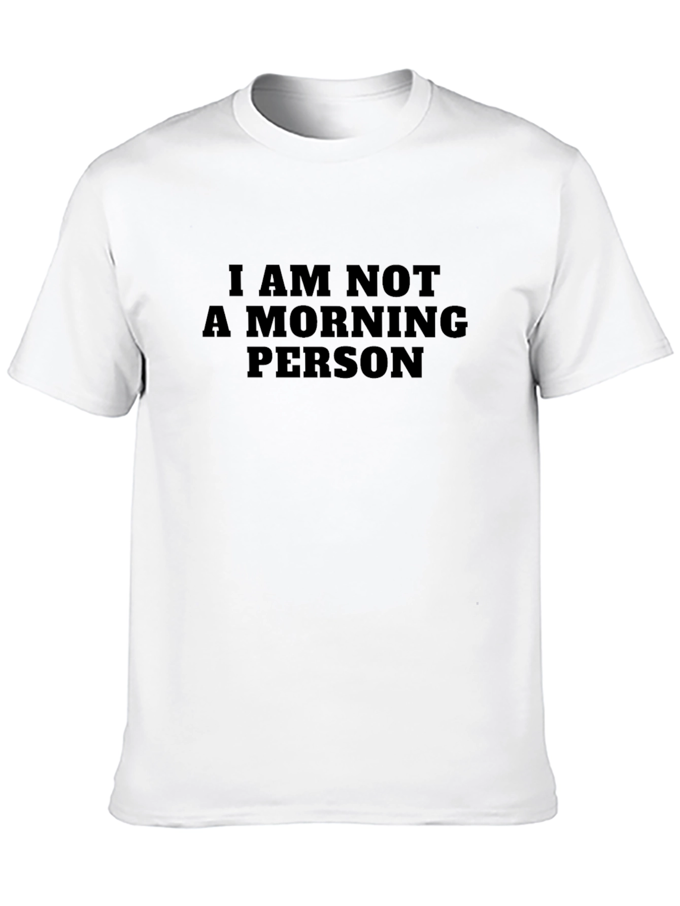 I AM NOT A MORNING PERSON Black T-Shirt