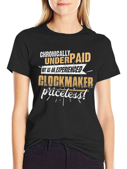Chronically Underpaid Glockmaker T-Shirt