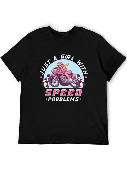 Just A Girl With Speed Problems T-Shirt
