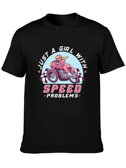 Just A Girl With Speed Problems T-Shirt