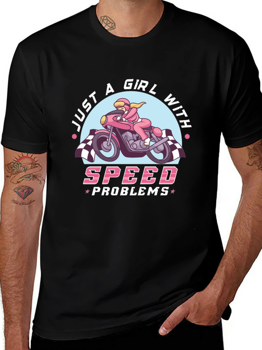 Just A Girl With Speed Problems T-Shirt
