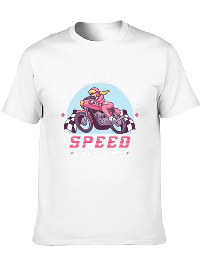 Just A Girl With Speed Problems T-Shirt