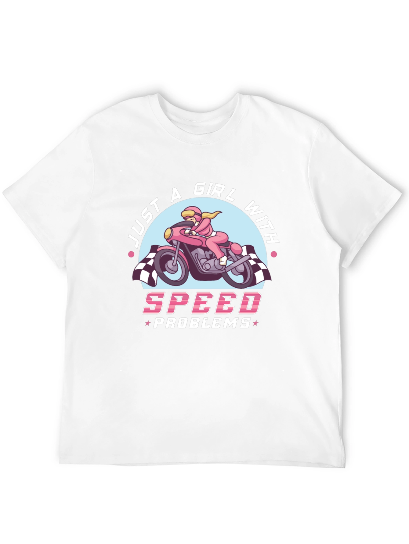 Just A Girl With Speed Problems T-Shirt