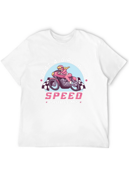 Just A Girl With Speed Problems T-Shirt