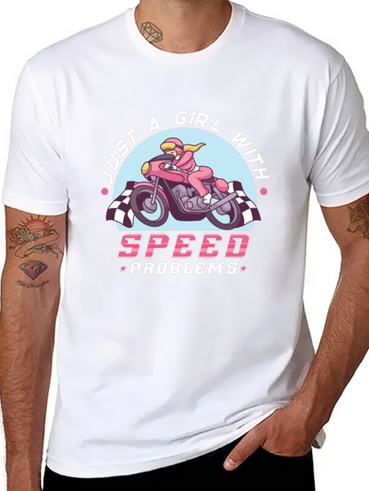 Just A Girl With Speed Problems T-Shirt