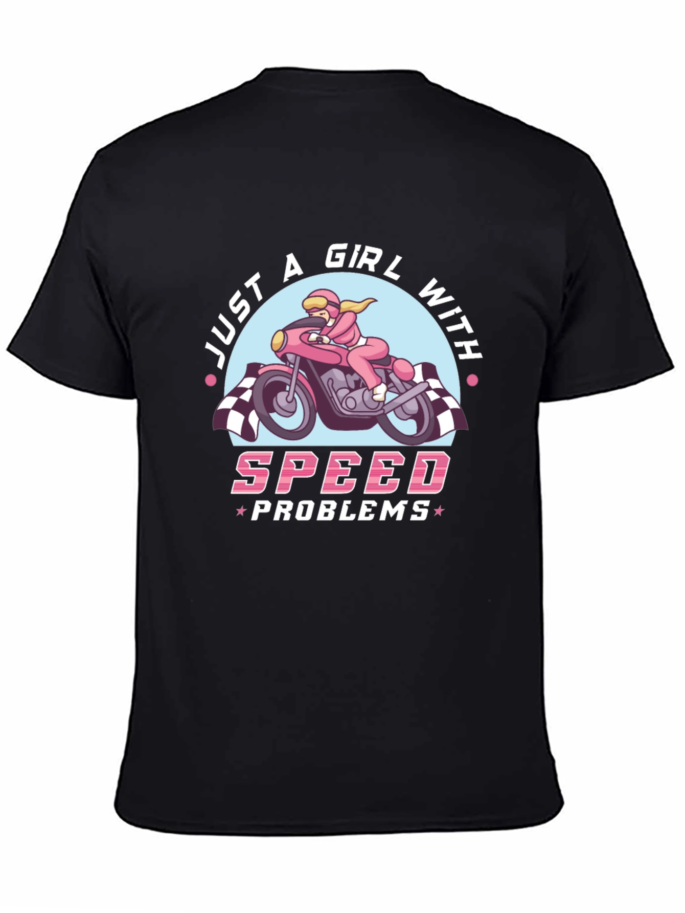 Just A Girl With Speed Problems T-Shirt