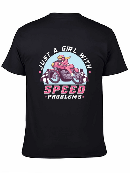 Just A Girl With Speed Problems T-Shirt