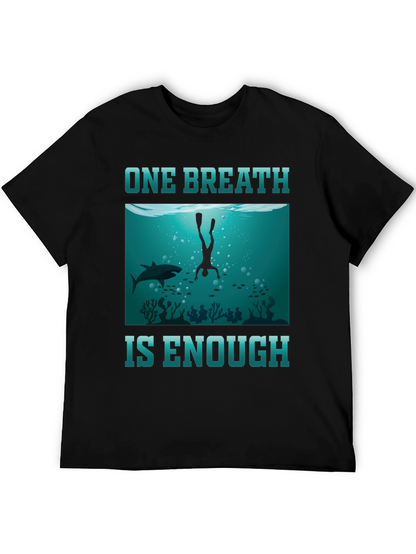 One Breath Enough Scuba Diving T-Shirt