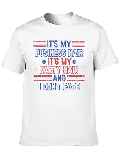 Its My Business Party Hair T-Shirt