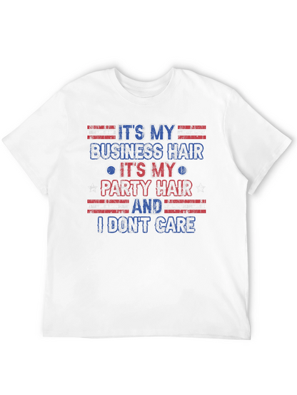 Its My Business Party Hair T-Shirt