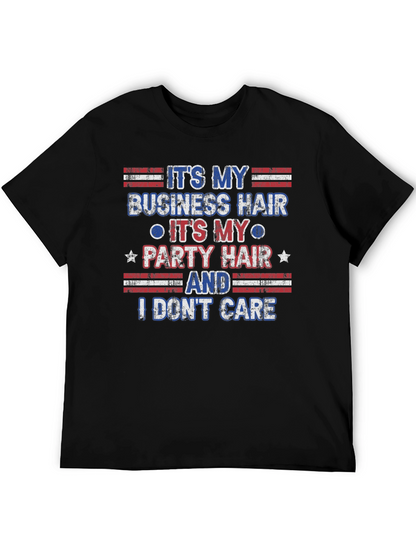 Its My Business Party Hair T-Shirt