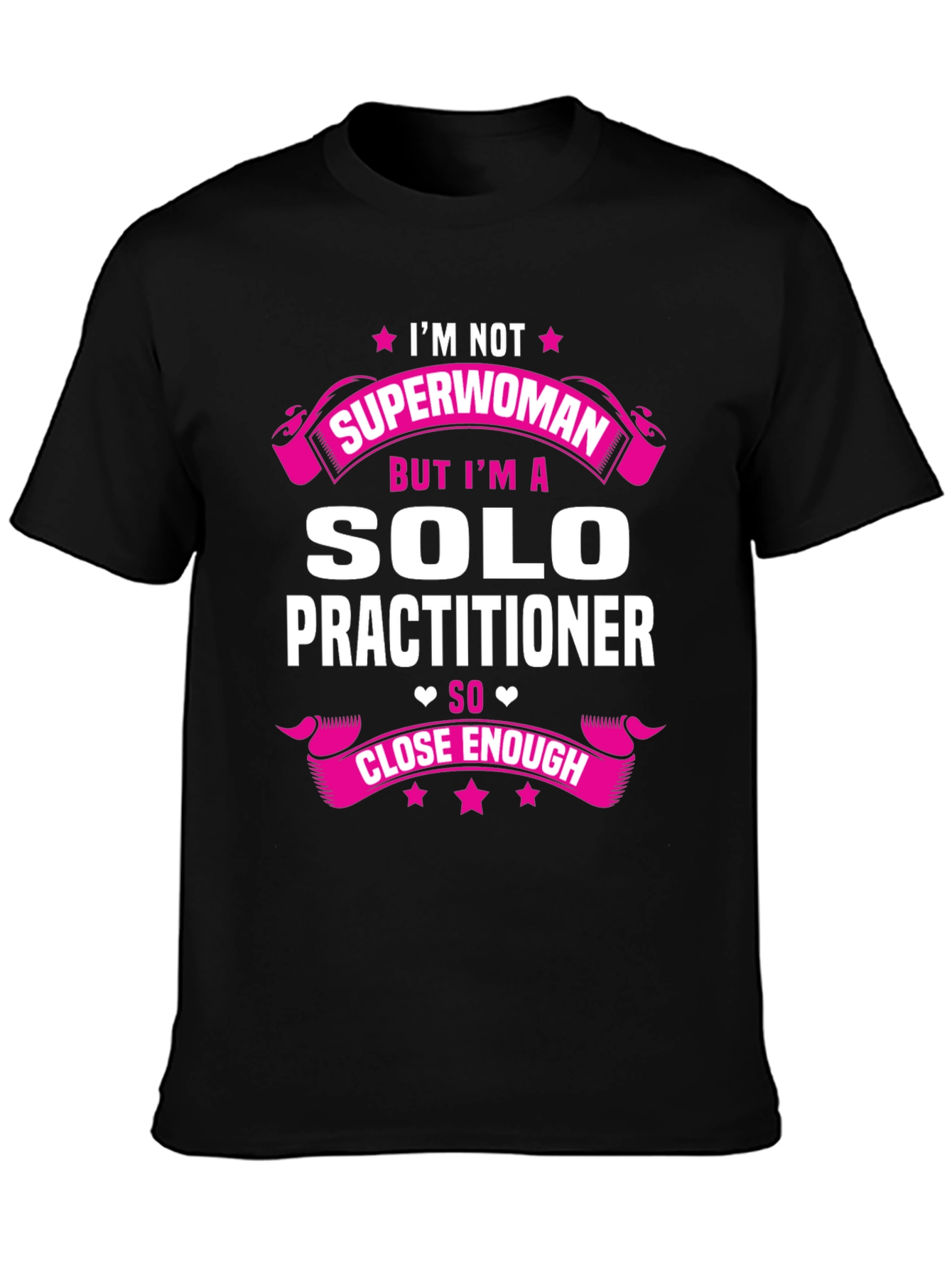 Solo Practitioner T-Shirt - Superwoman Funny Tee