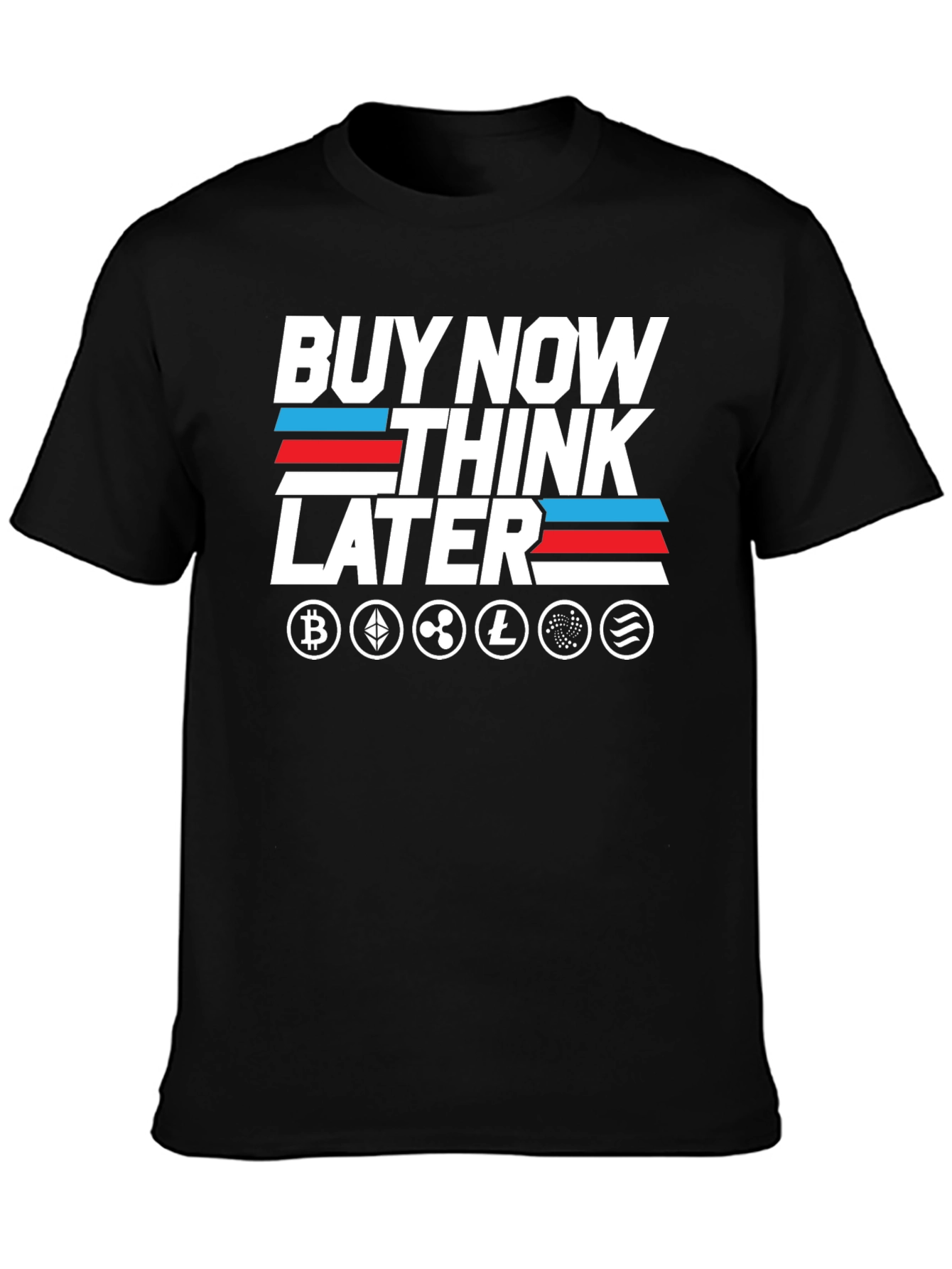 Crypto T-Shirt - Buy Now Think Later Tee