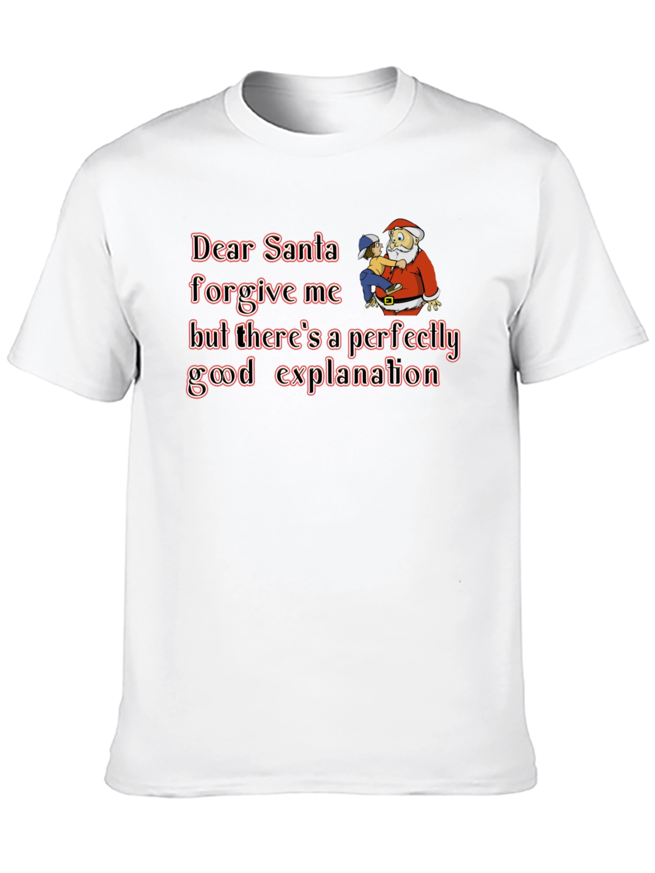 Dear Santa Forgive Me Graphic T-Shirt