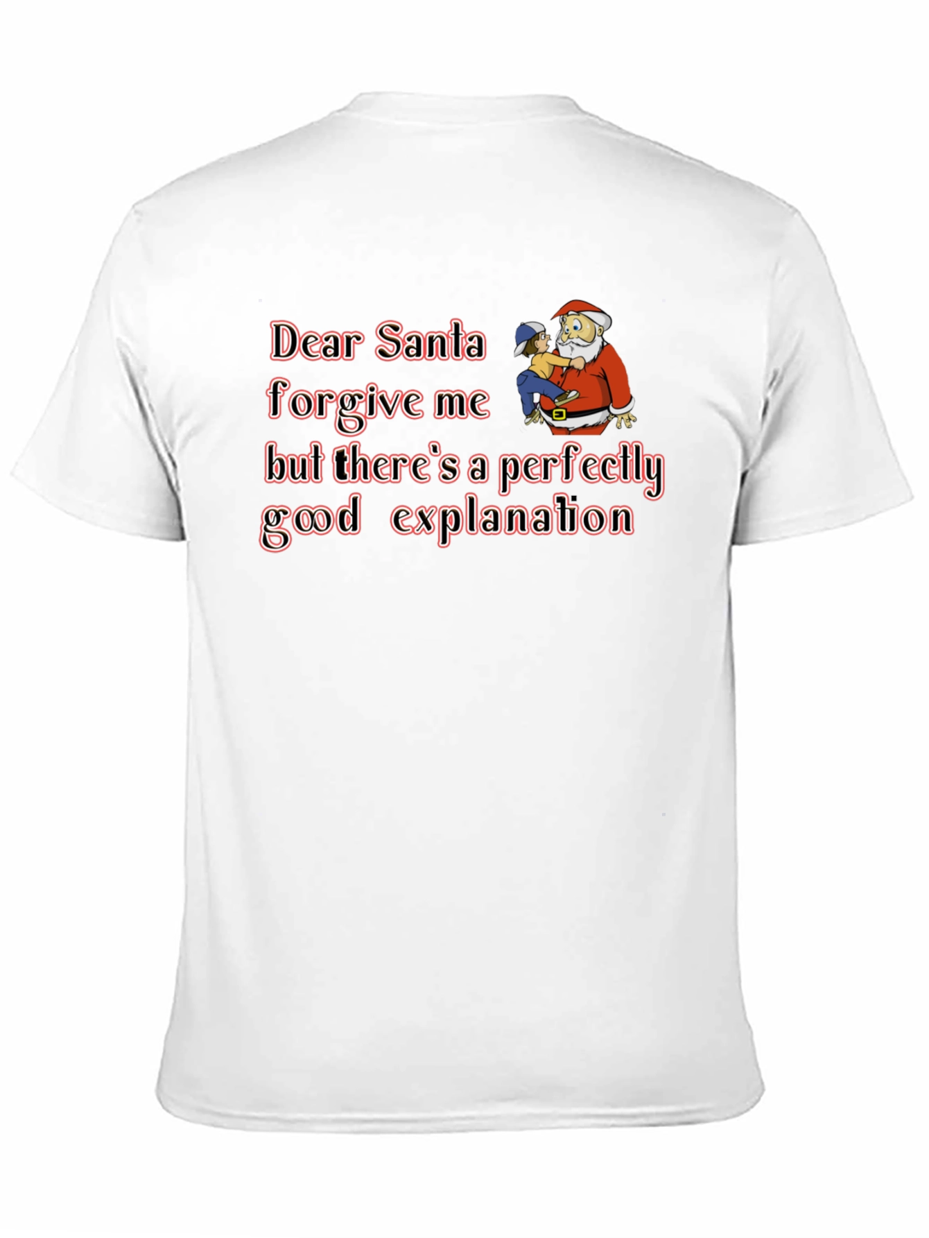 Dear Santa Forgive Me Graphic T-Shirt