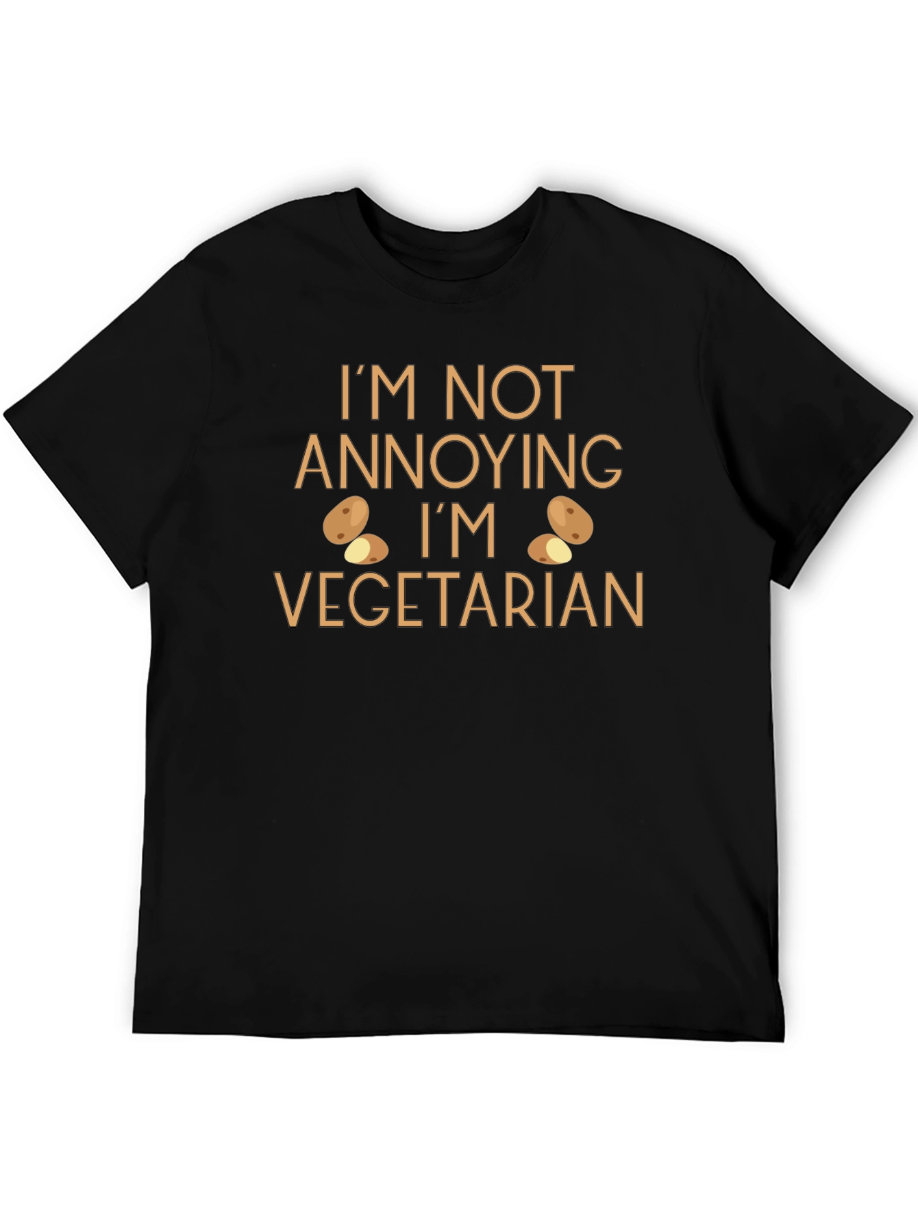 Funny Vegetarian T-Shirt - Im Not Annoying Tee