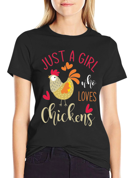 Just A Girl Who Loves Chickens T-Shirt