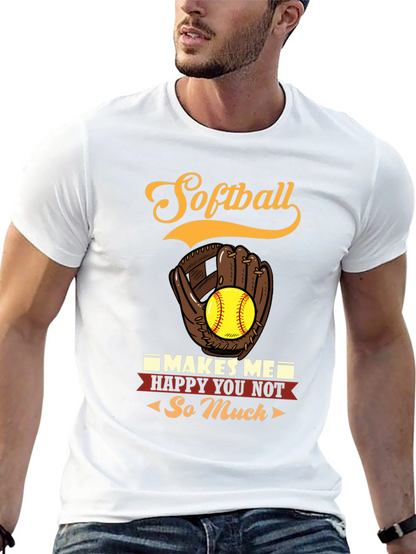 Softball Makes Me Happy T-Shirt
