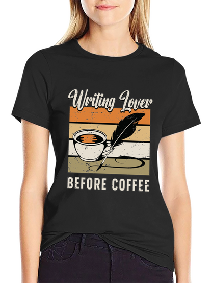 Writing Lover Before Coffee T-Shirt