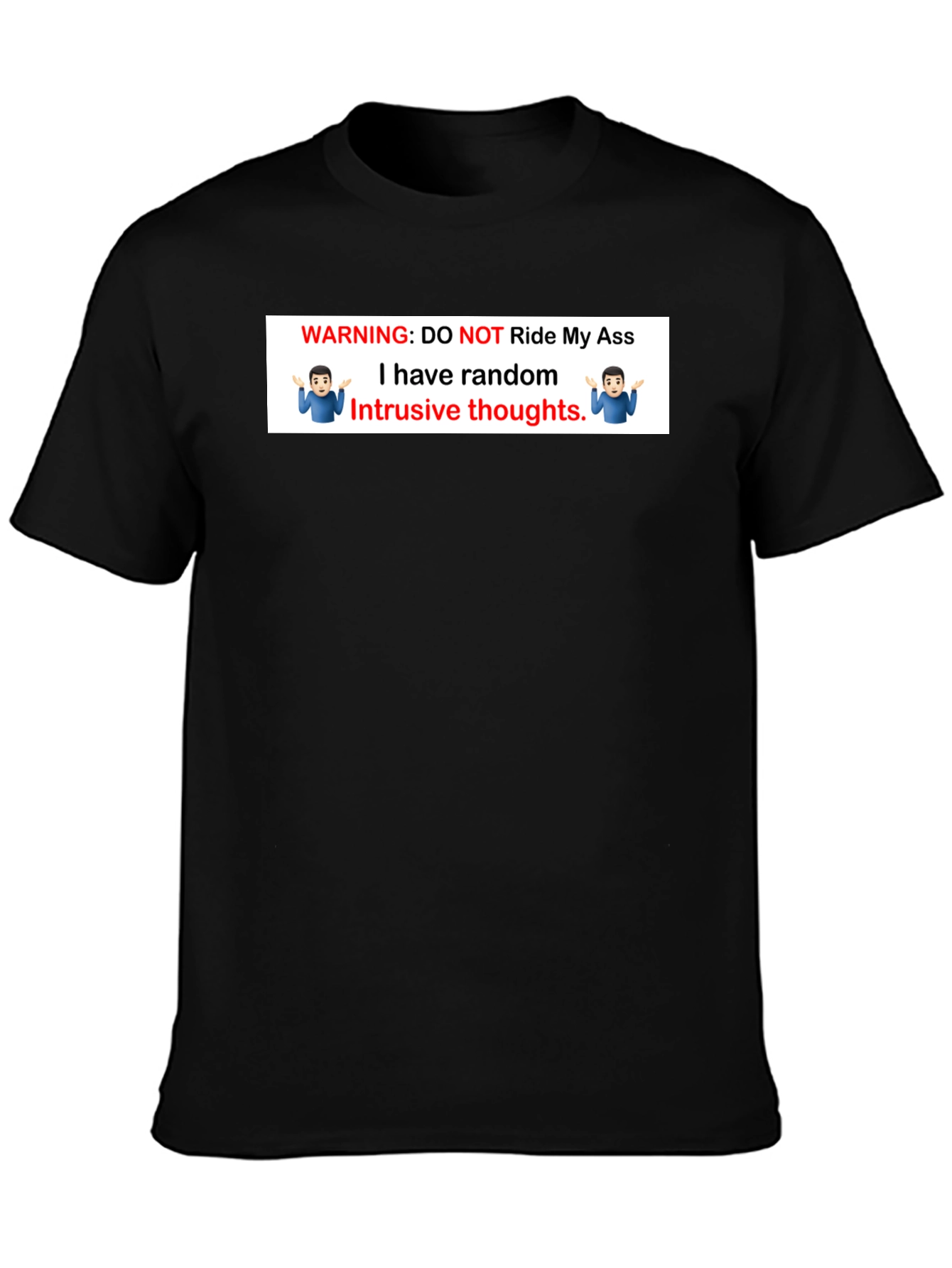 Warning: Do Not Ride My Ass T-Shirt