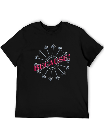 Because Graphic Tee Black Cotton Shirt