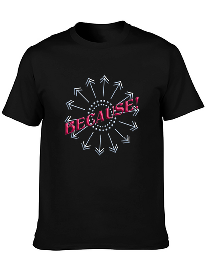 Because Graphic Tee Black Cotton Shirt