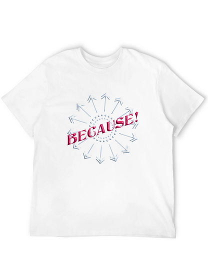 Because Graphic Tee Black Cotton Shirt