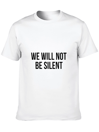 We Will Not Be Silent Graphic Tee