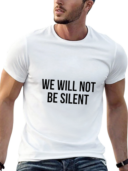 We Will Not Be Silent Graphic Tee