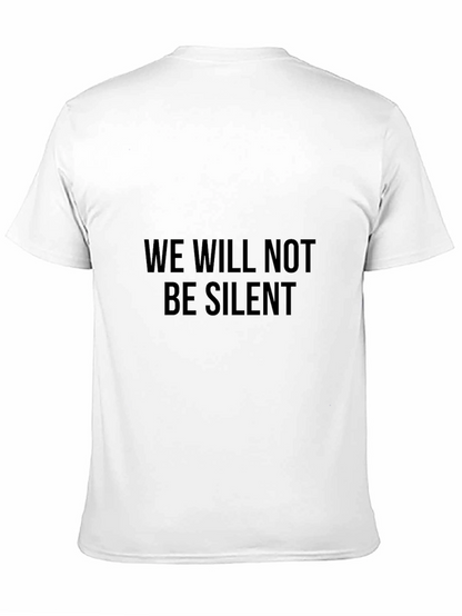 We Will Not Be Silent Graphic Tee