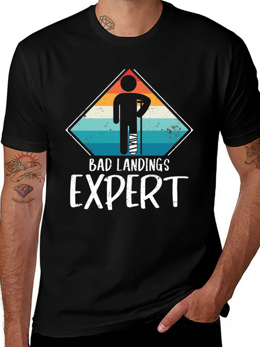 Bad Landings Expert T-Shirt - Broken Leg Humor Tee