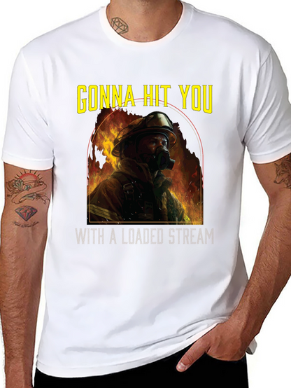 Gonna Hit You T-Shirt - Firefighter