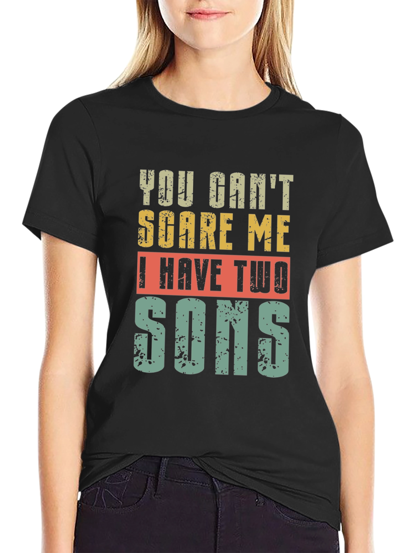 You Cant Scare Me I Have Two Sons T-Shirt