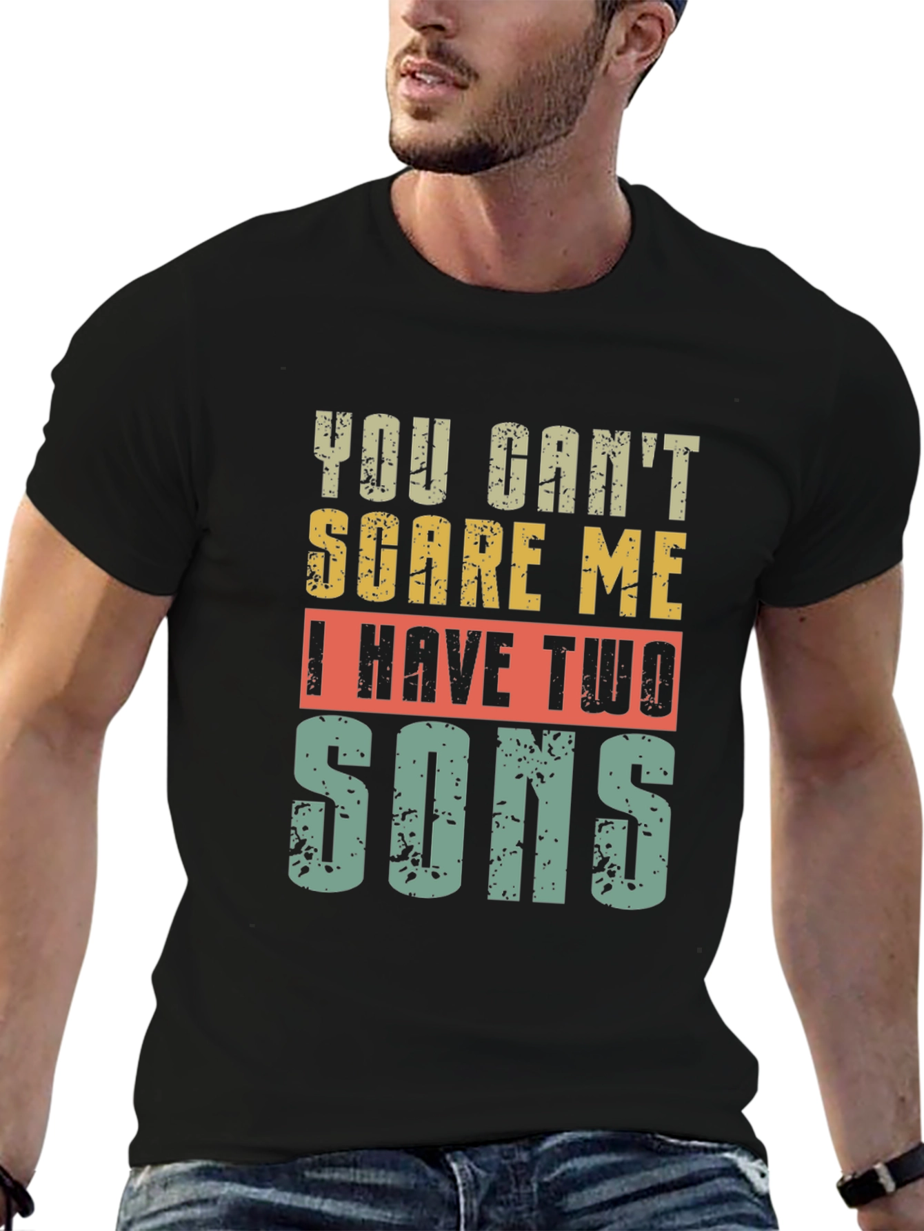 You Cant Scare Me I Have Two Sons T-Shirt