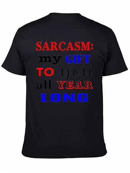 Sarcasm My Gift T-Shirt Funny Novelty Tee