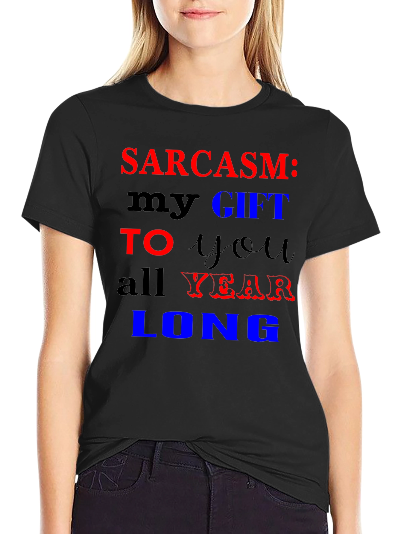 Sarcasm My Gift T-Shirt Funny Novelty Tee