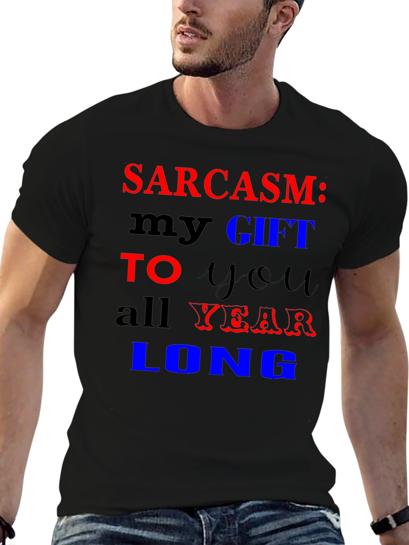 Sarcasm My Gift T-Shirt Funny Novelty Tee
