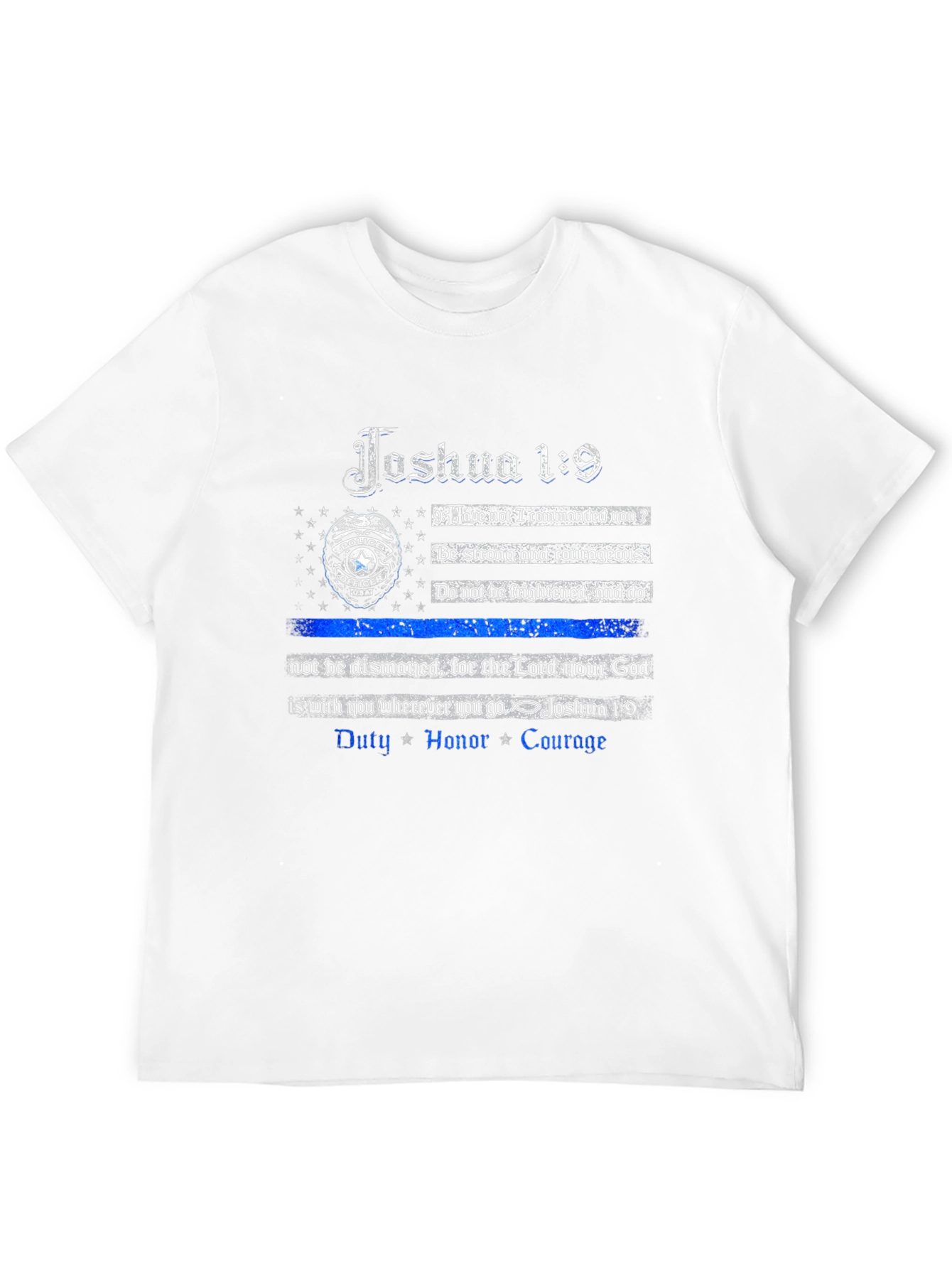 Joshua 1:9 Thin Blue Line Police T-Shirt