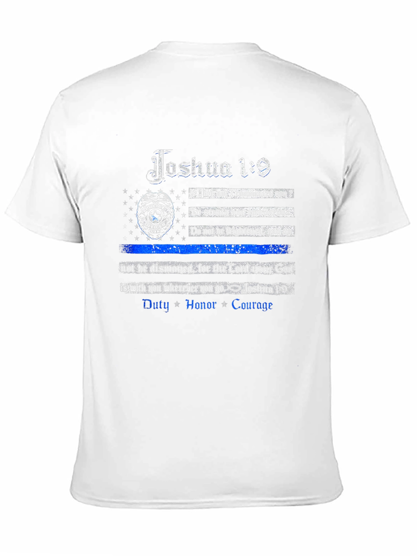 Joshua 1:9 Thin Blue Line Police T-Shirt