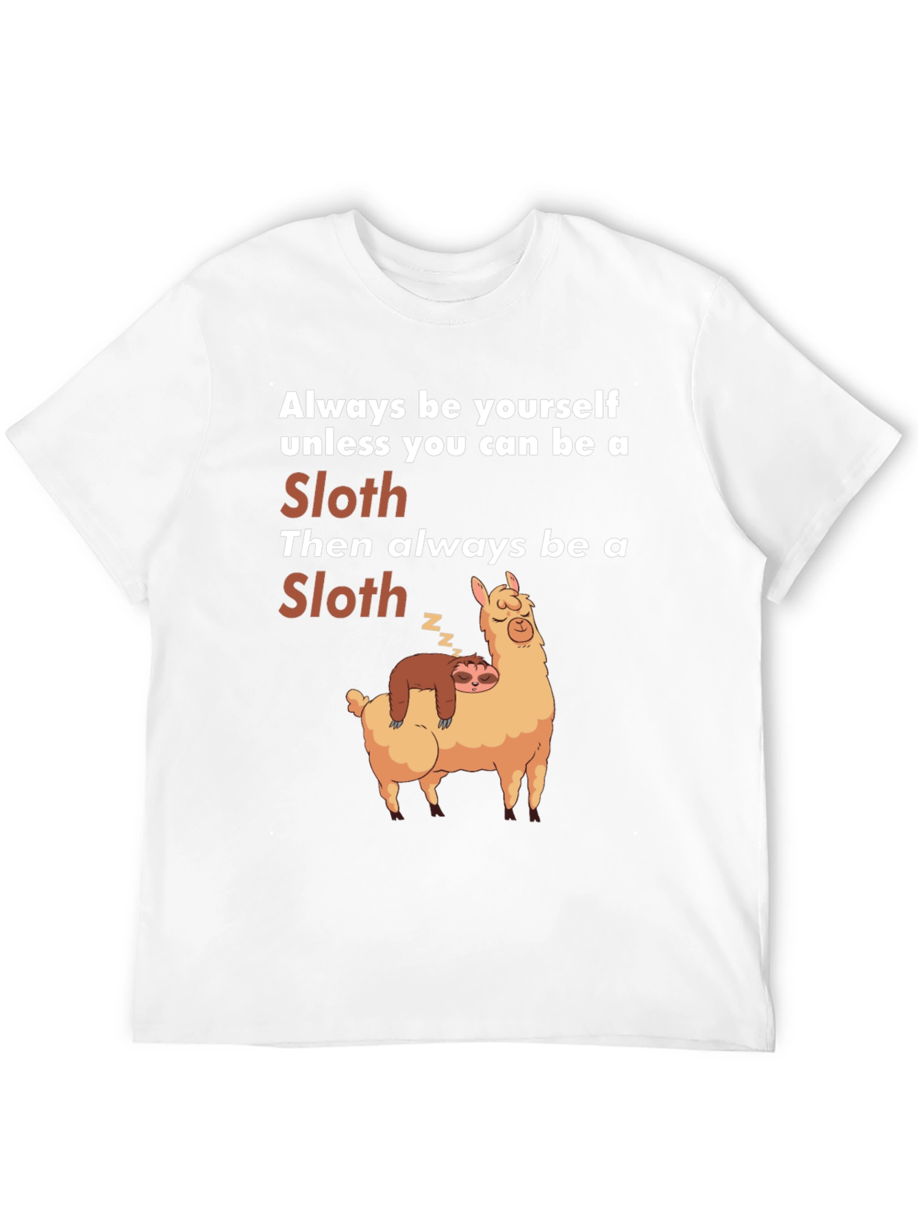 Funny Sloth Llama T-Shirt Always Be Yourself Graphic Tee