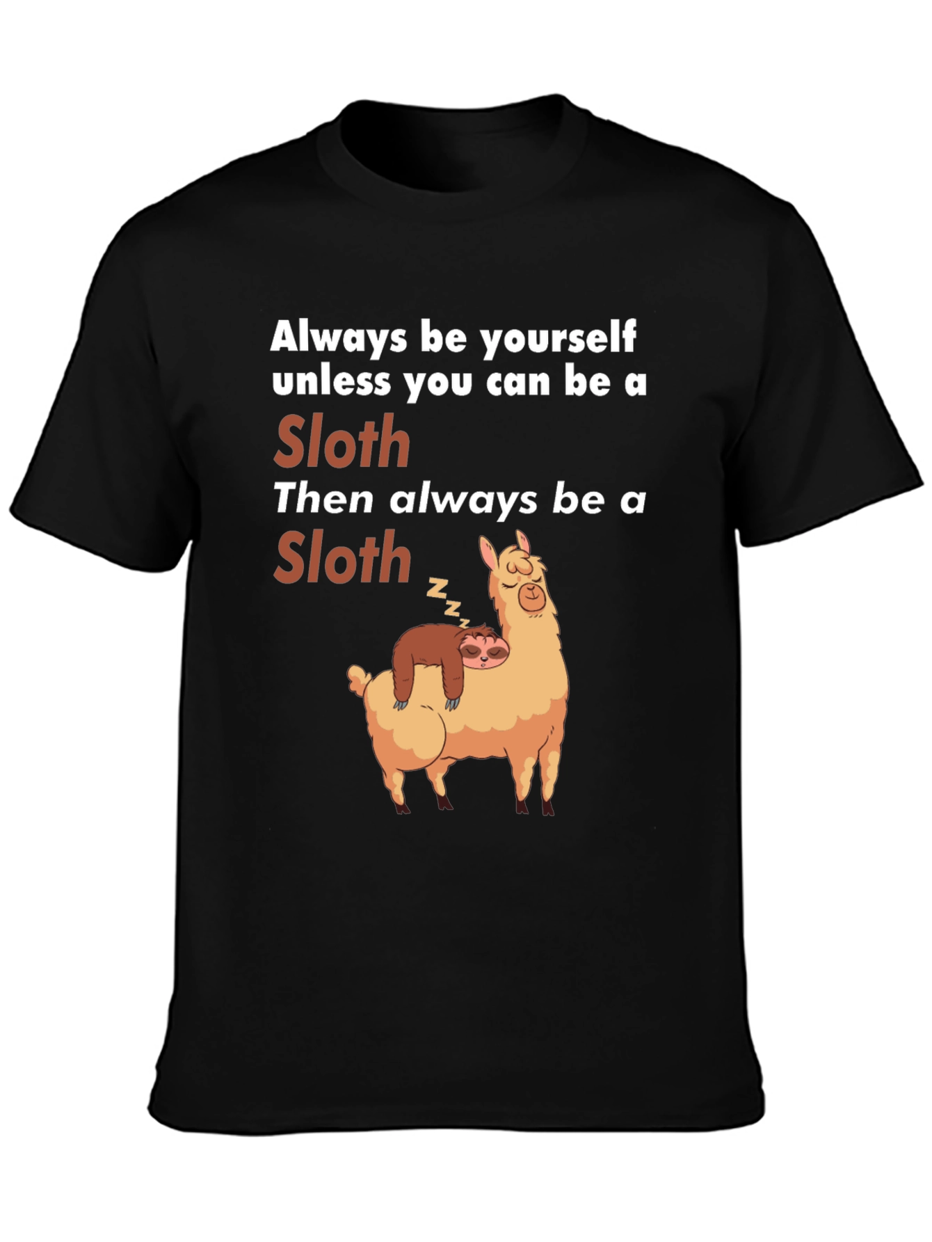 Funny Sloth Llama T-Shirt Always Be Yourself Graphic Tee